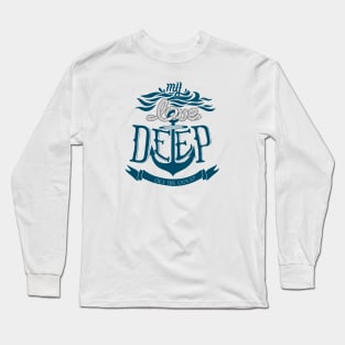 Nautical lettering: my love deep like the ocean Long Sleeve T-Shirt